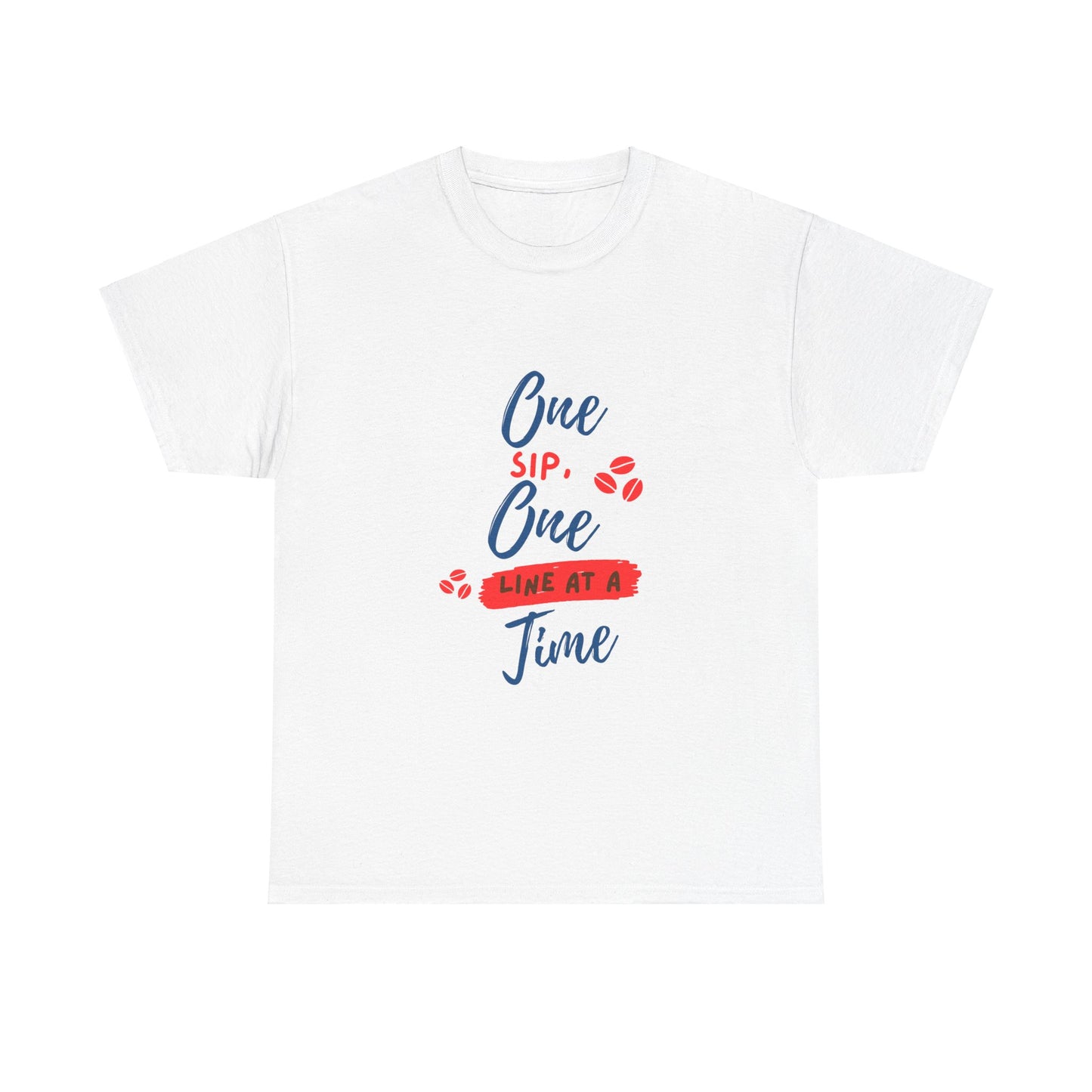 One Sip, One line at a Time, Cotton Tee