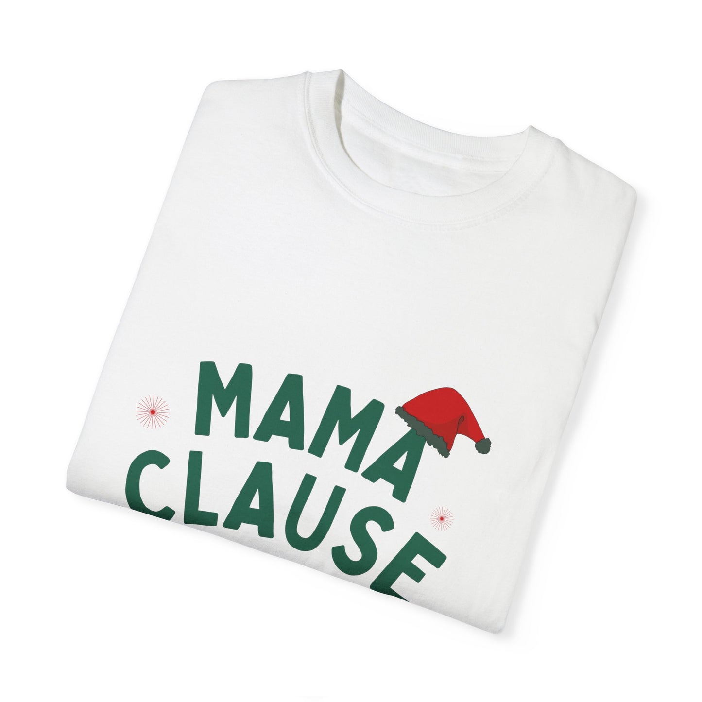 Mama Clause Christmas Unisex Garment-Dyed T-shirt
