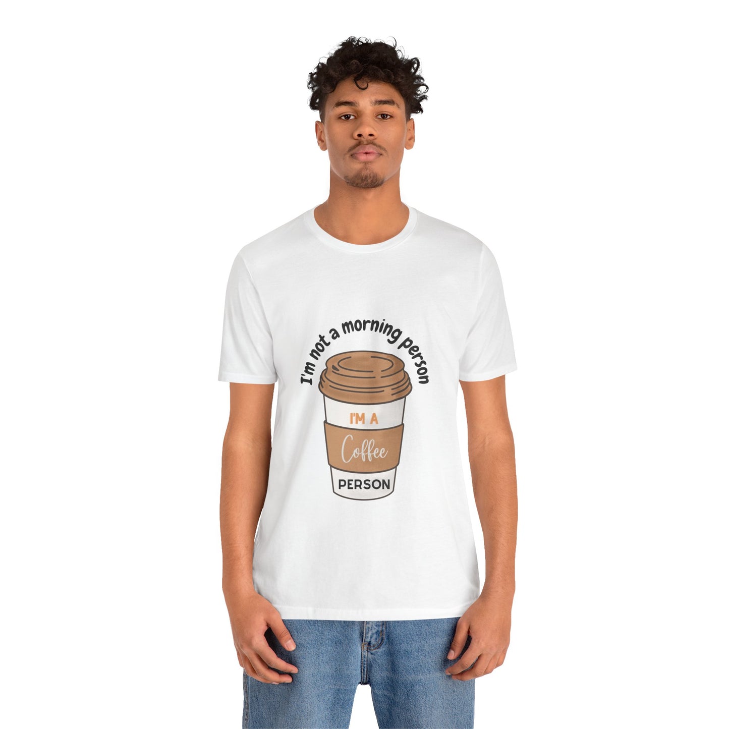 Unisex "Coffee Person" Jersey Short Sleeve Tee