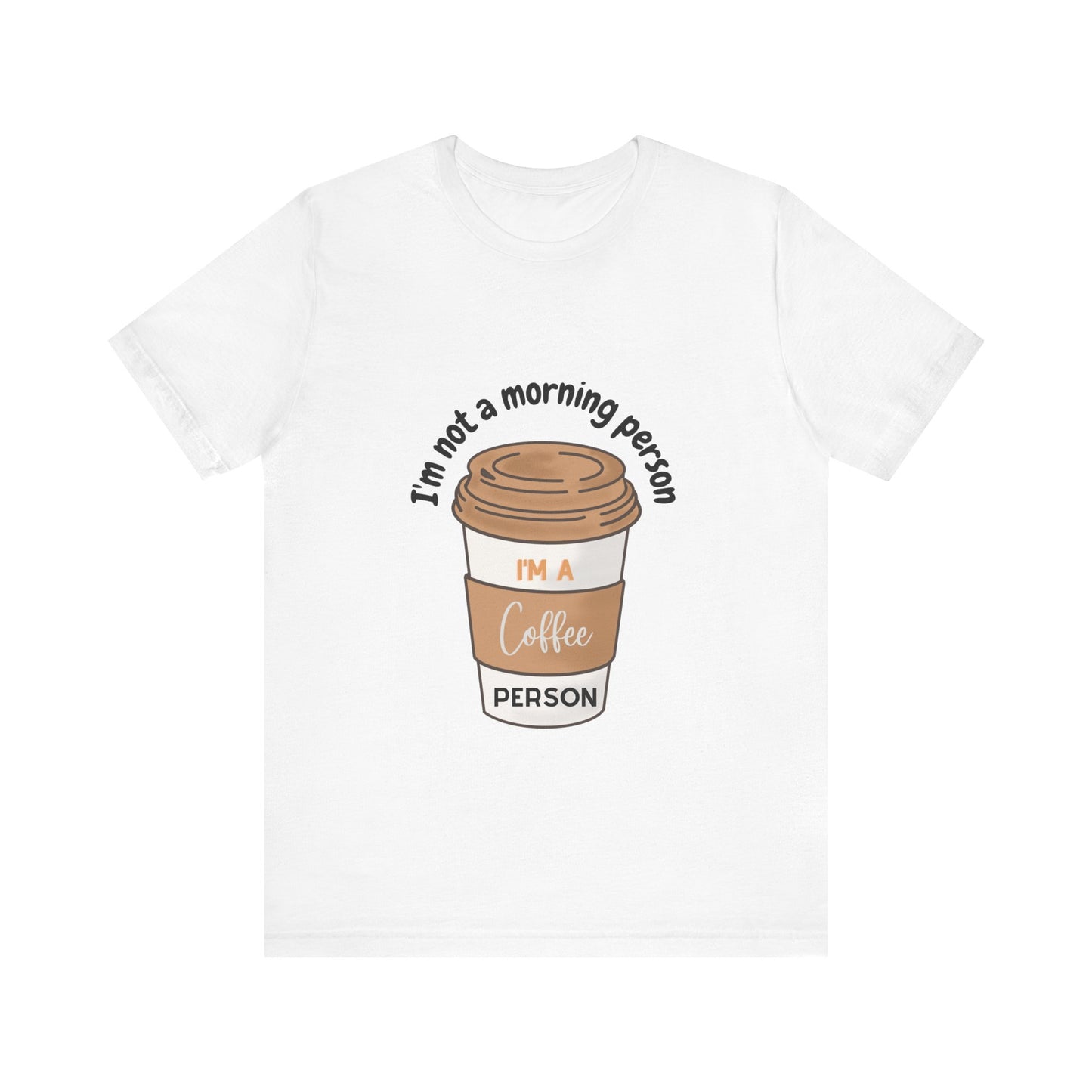 Unisex "Coffee Person" Jersey Short Sleeve Tee