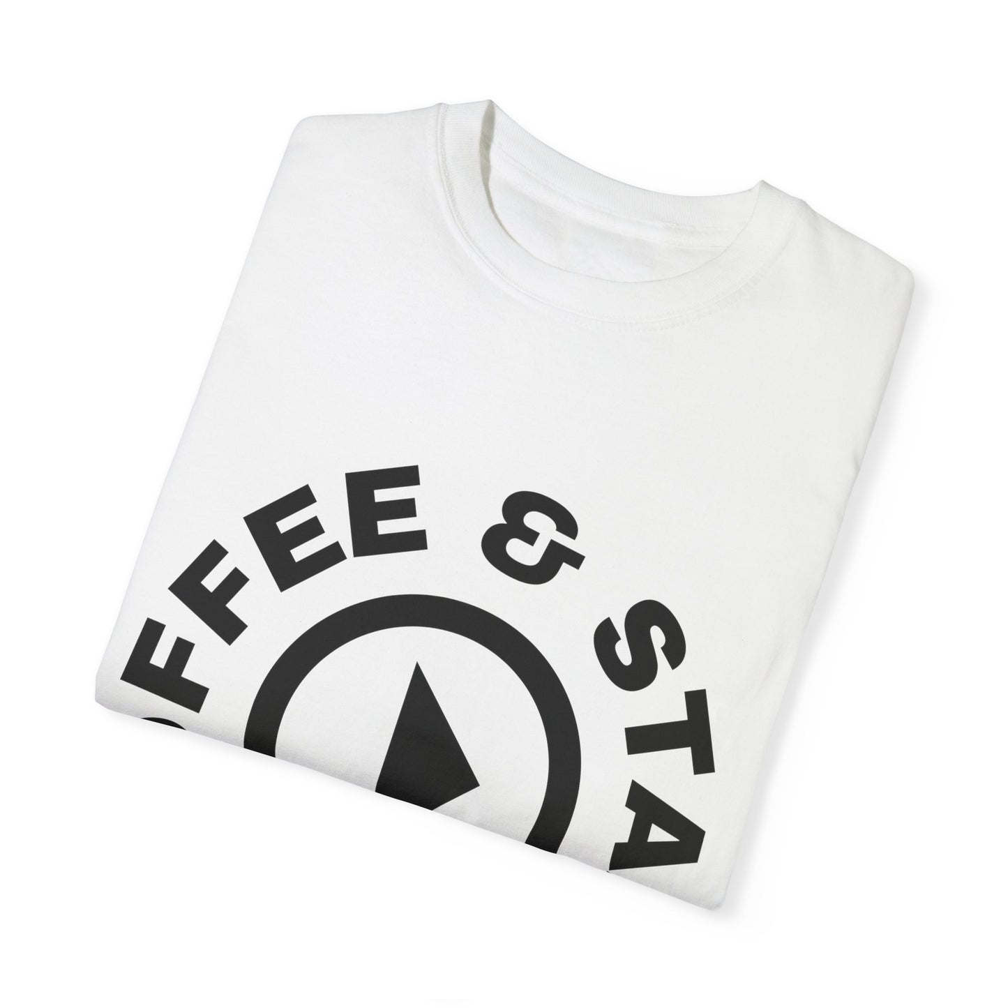 Coffee and Start Unique Styled T-shirt