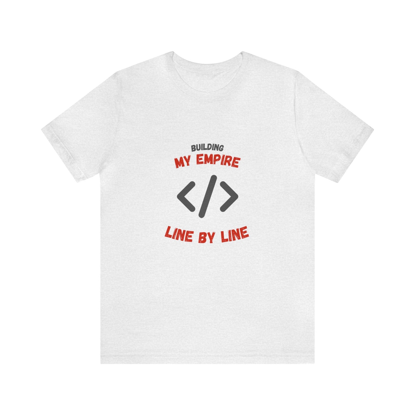 Building My Tech Empire Short Sleeve Tee