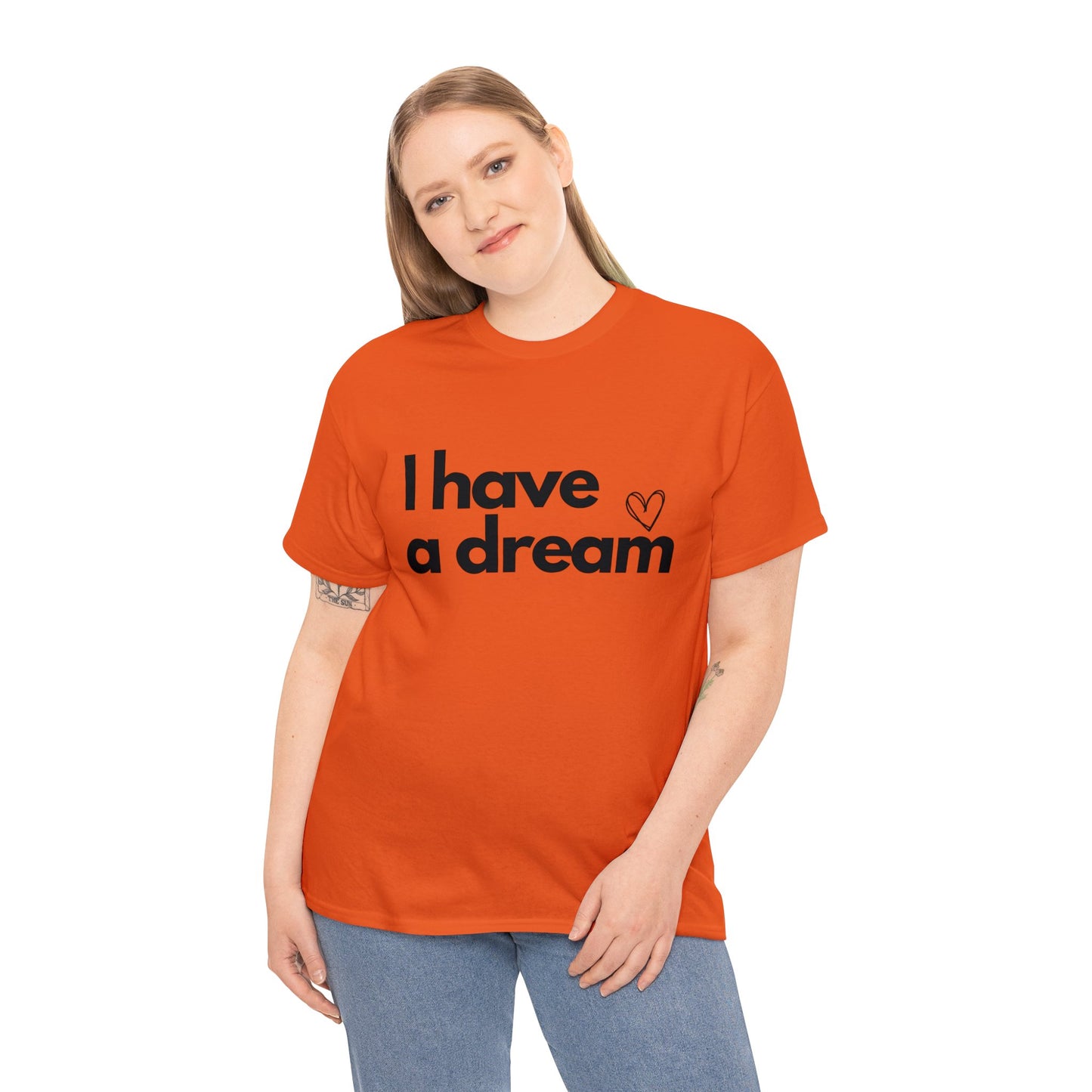 I have a Dream Cotton Tee