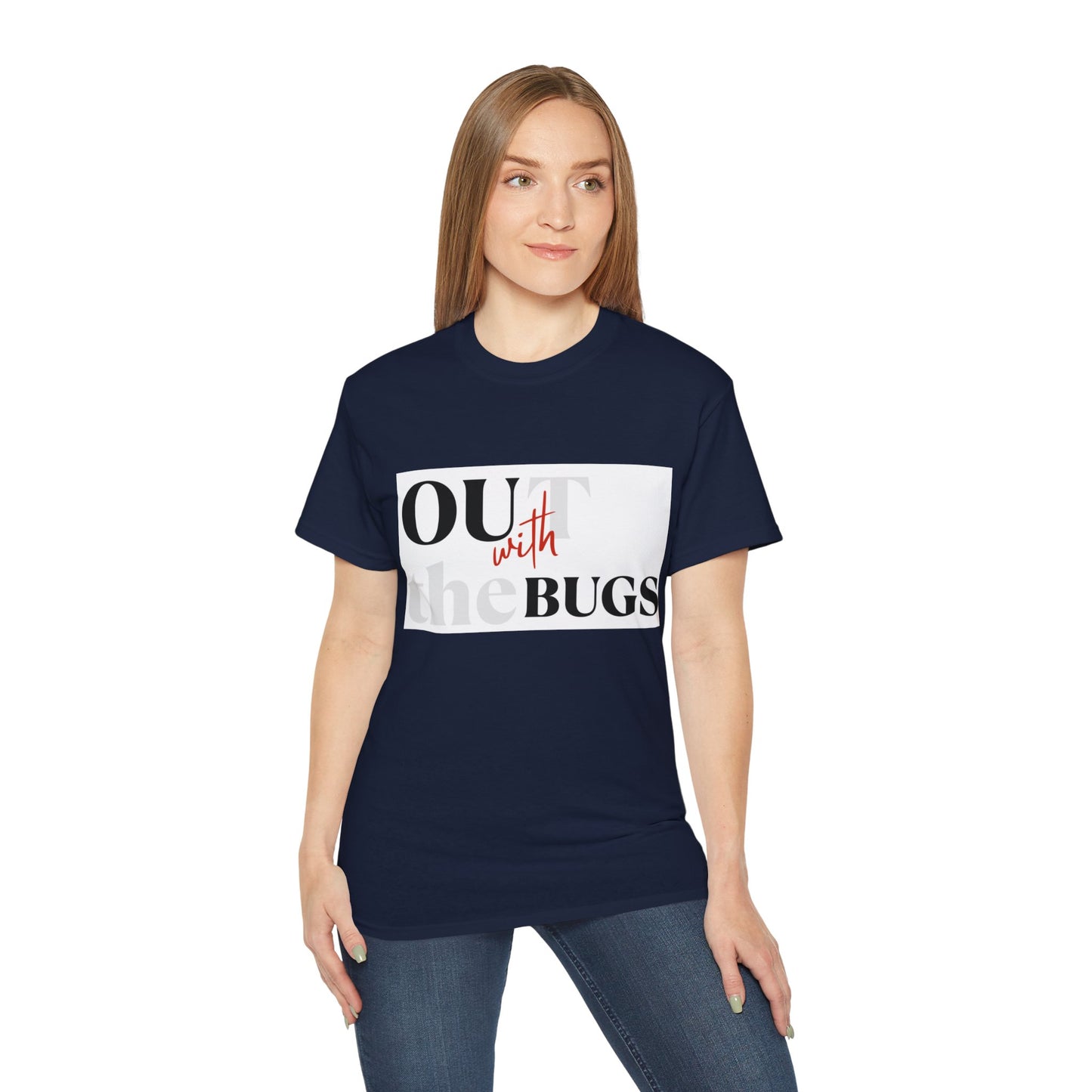 Out with the Bugs Unisex Ultra Cotton Tee