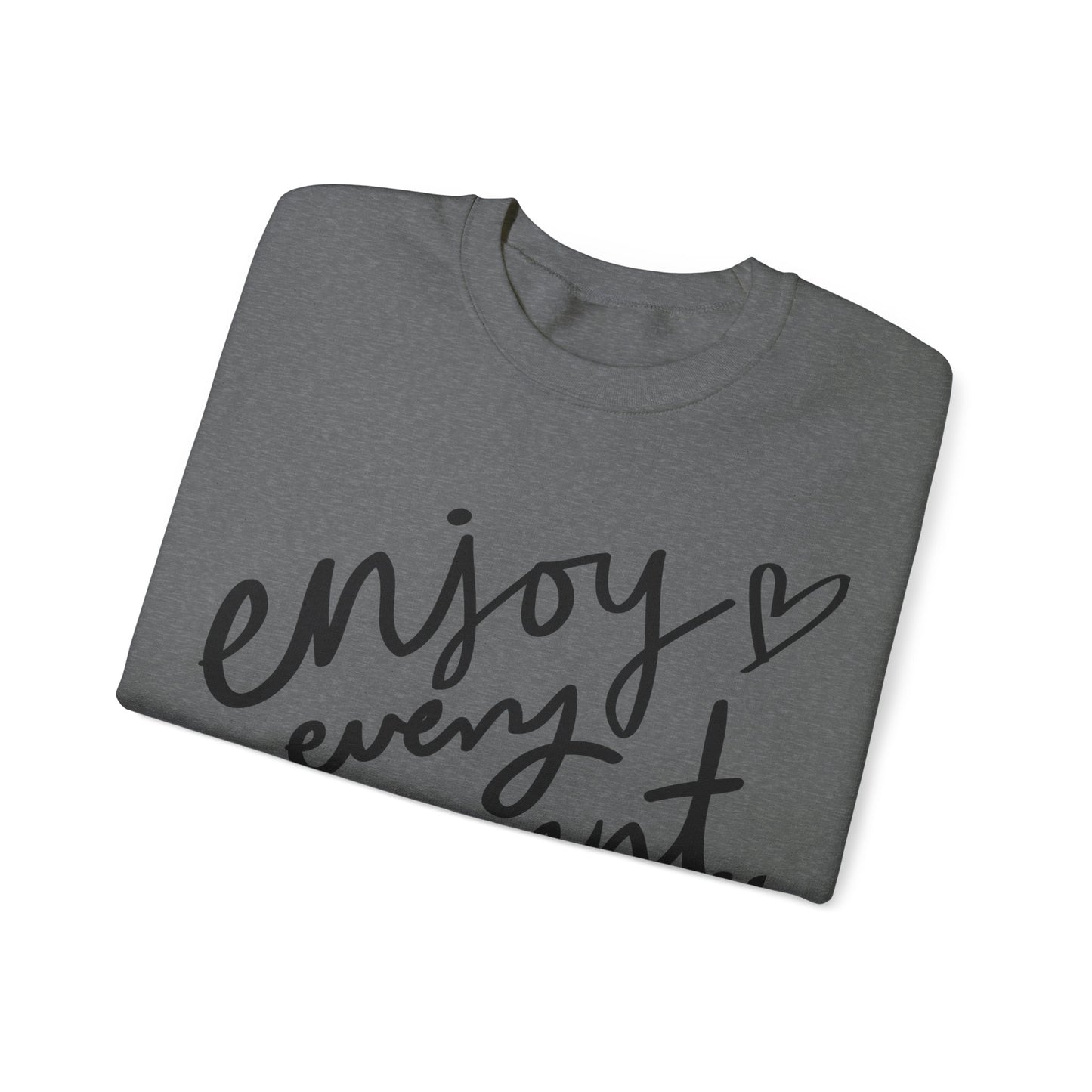 Enjoy Every Moment Blend Crewneck Sweatshirt