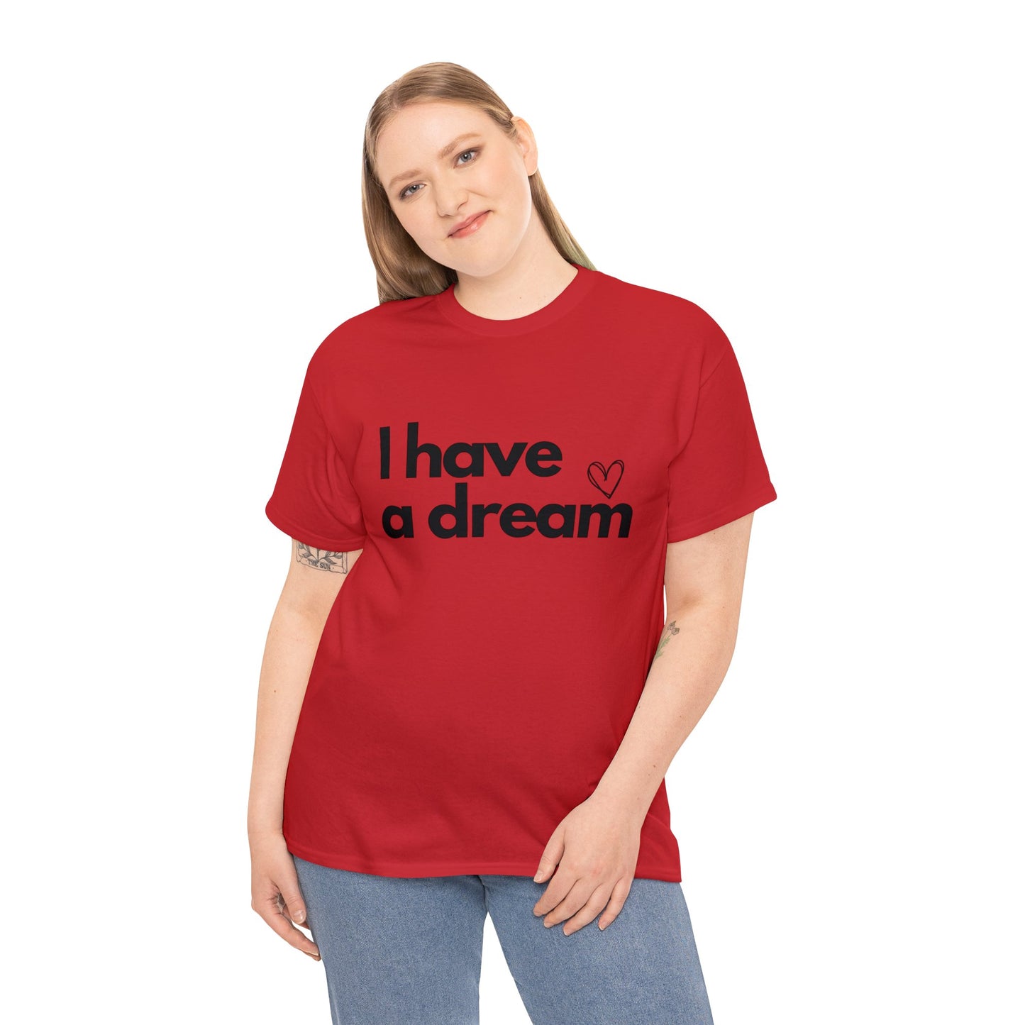 I have a Dream Cotton Tee