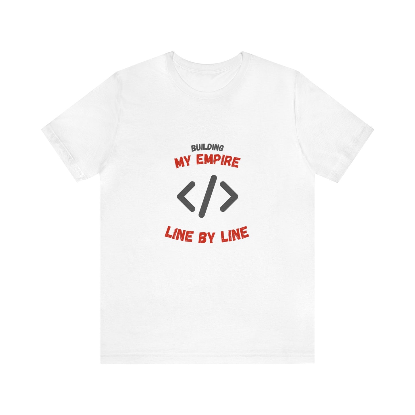 Building My Tech Empire Short Sleeve Tee