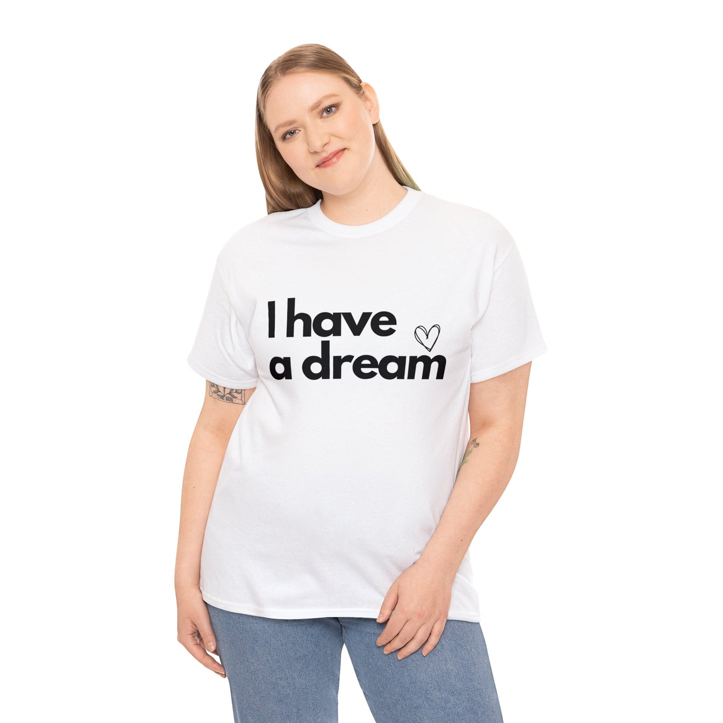 I have a Dream Cotton Tee