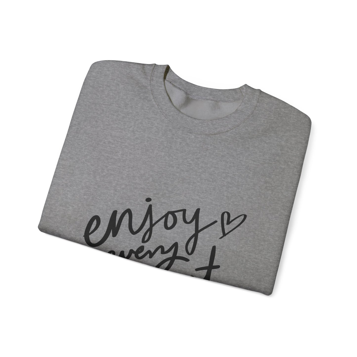 Enjoy Every Moment Unisex Heavy Blend™ Long Sleeve Crewneck Sweatshirt