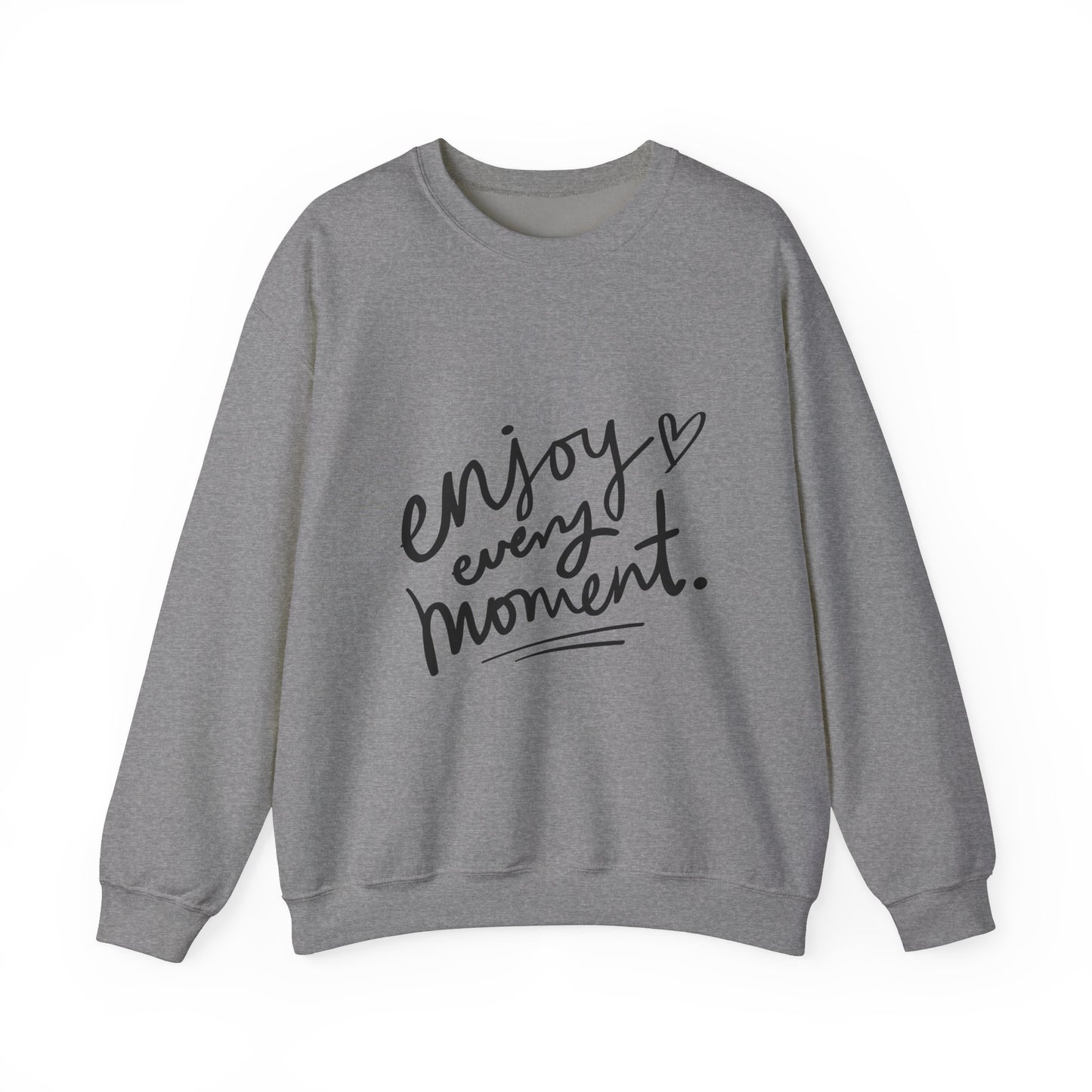 Enjoy Every Moment Unisex Heavy Blend™ Long Sleeve Crewneck Sweatshirt