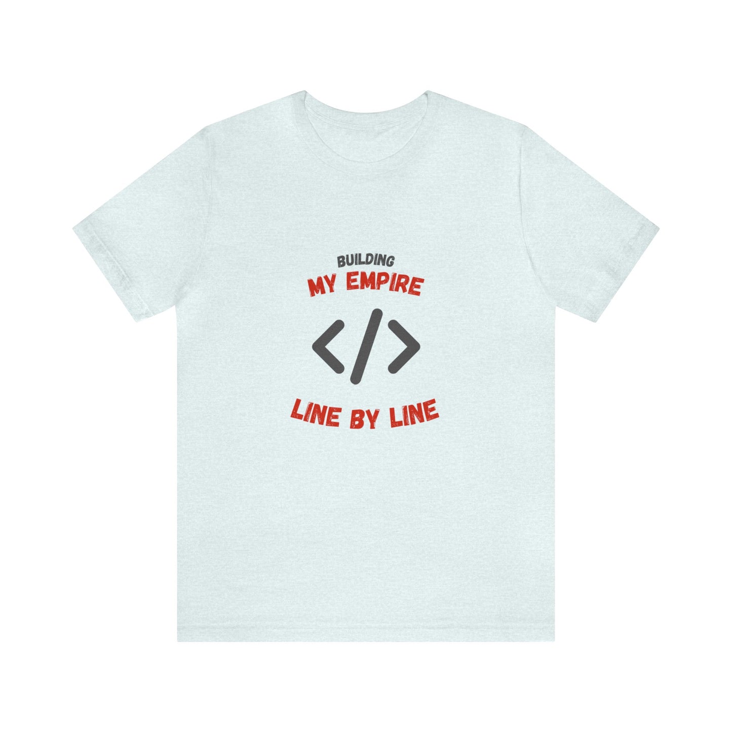 Building My Tech Empire Short Sleeve Tee