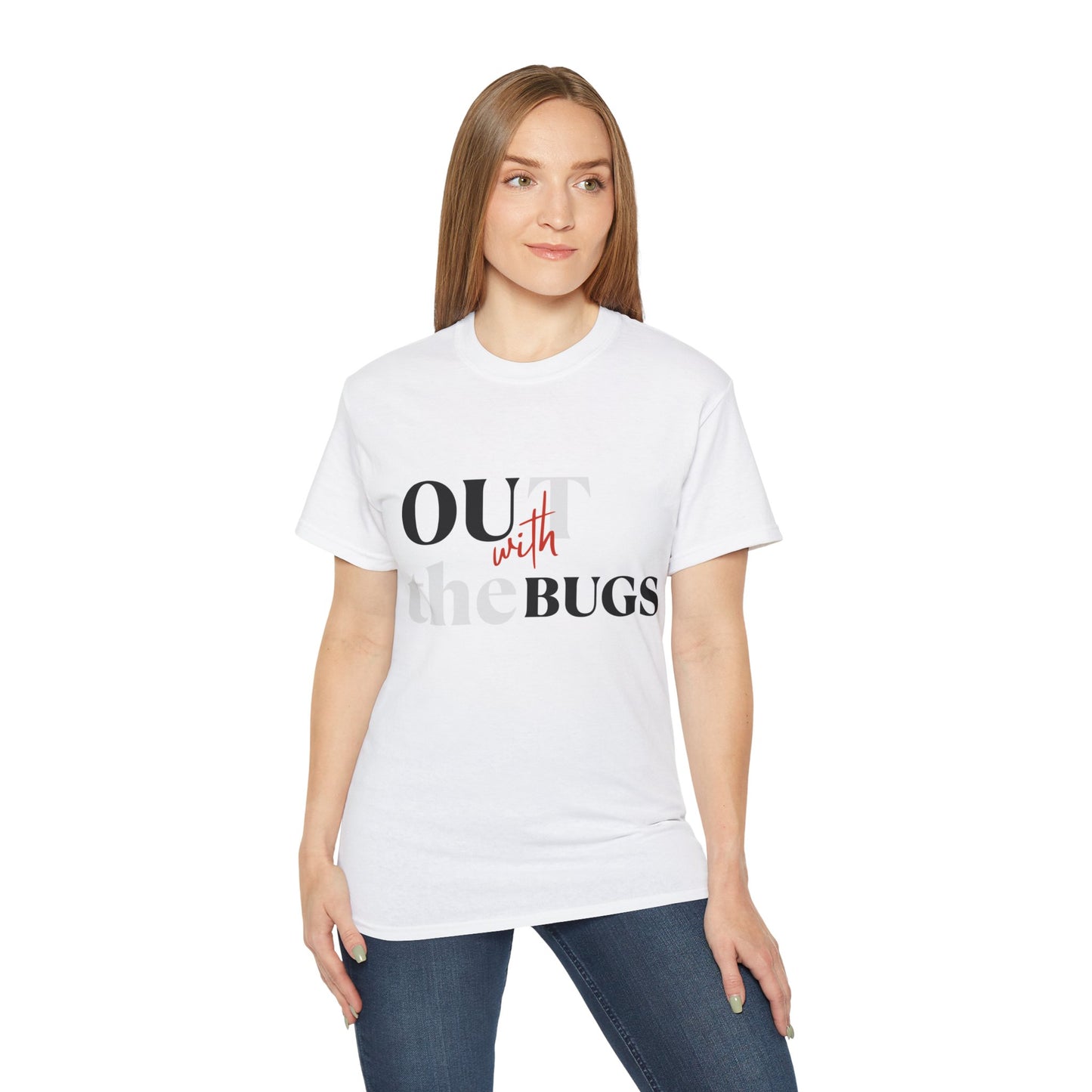 Out with the Bugs Unisex Ultra Cotton Tee