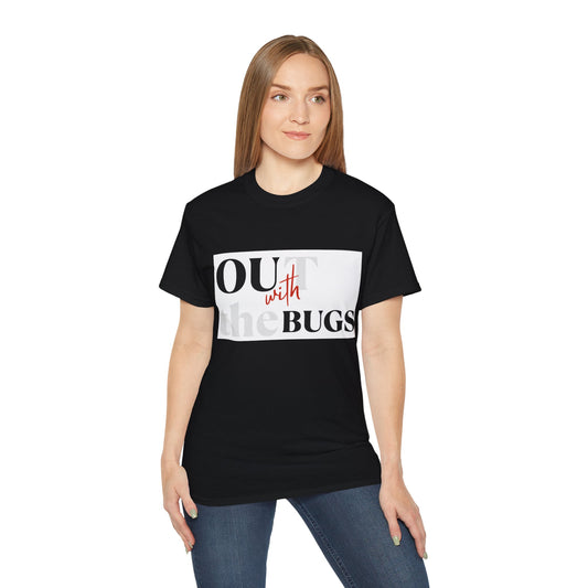 Out with the Bugs Unisex Ultra Cotton Tee