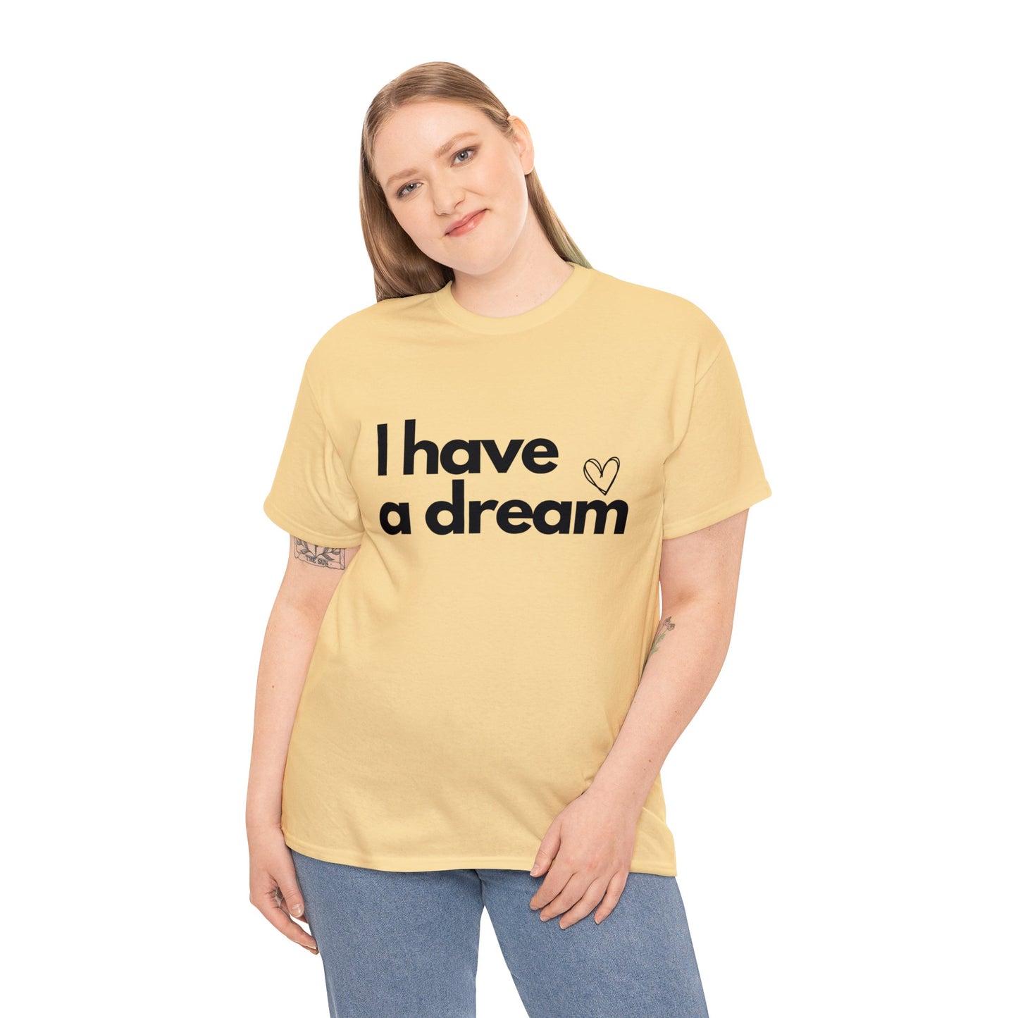 I have a Dream Cotton Tee