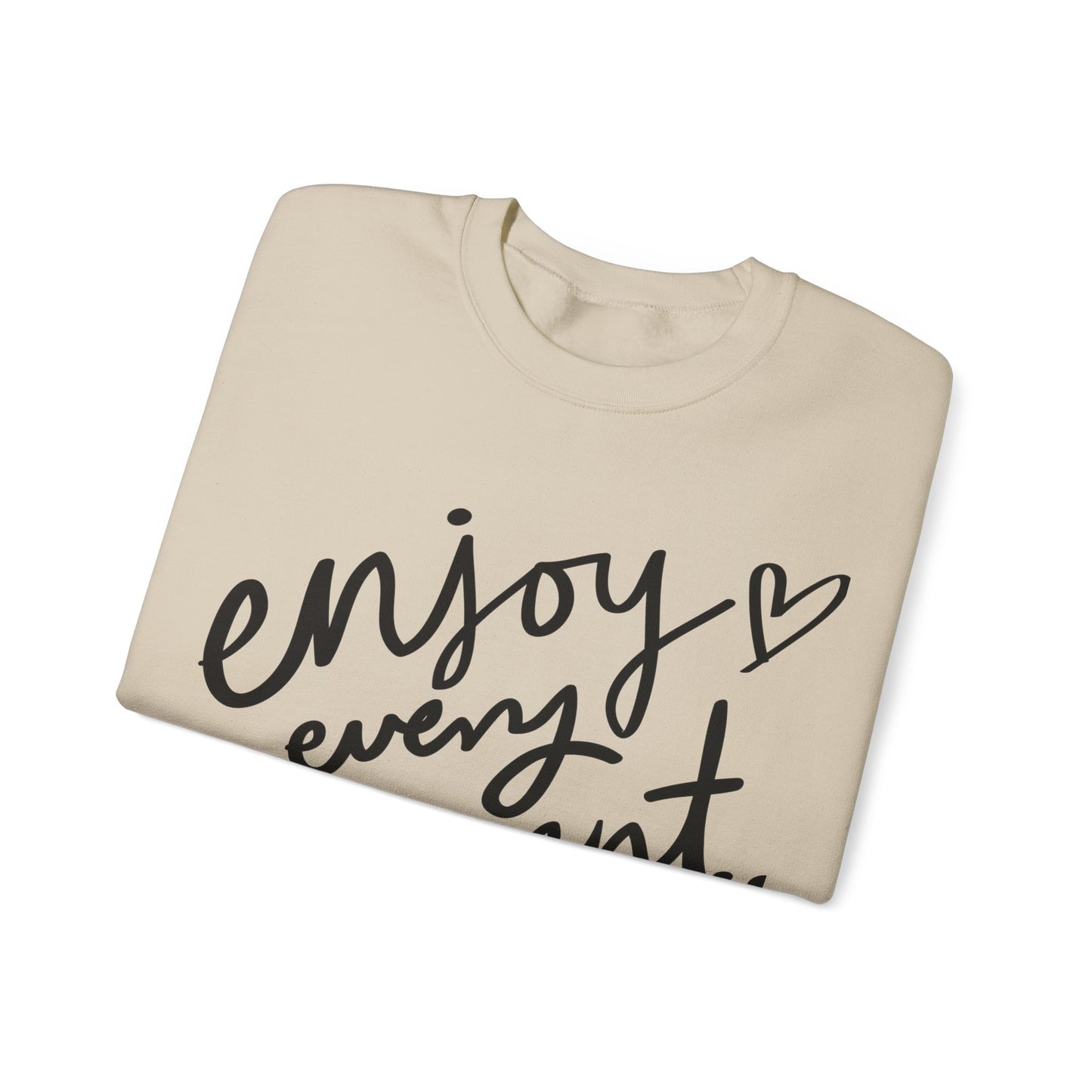 Enjoy Every Moment Blend Crewneck Sweatshirt