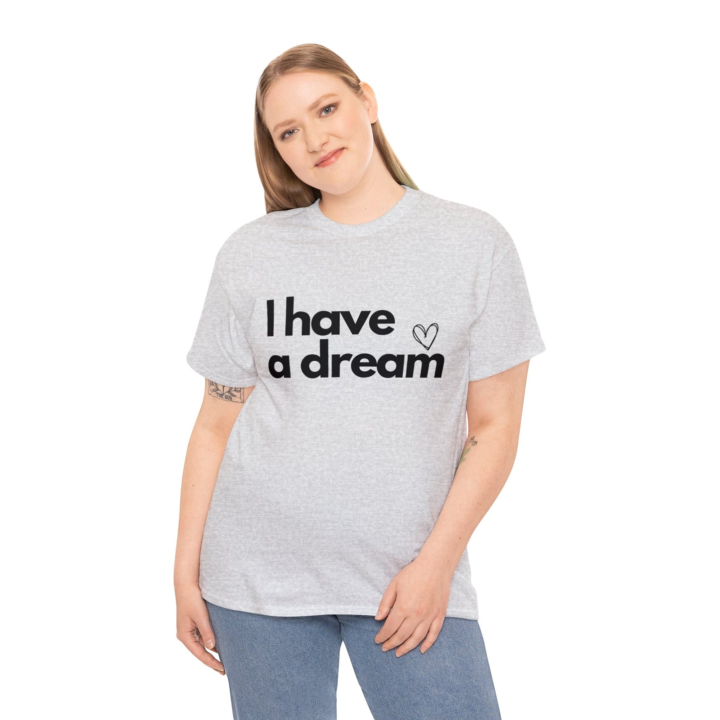 I have a Dream Cotton Tee