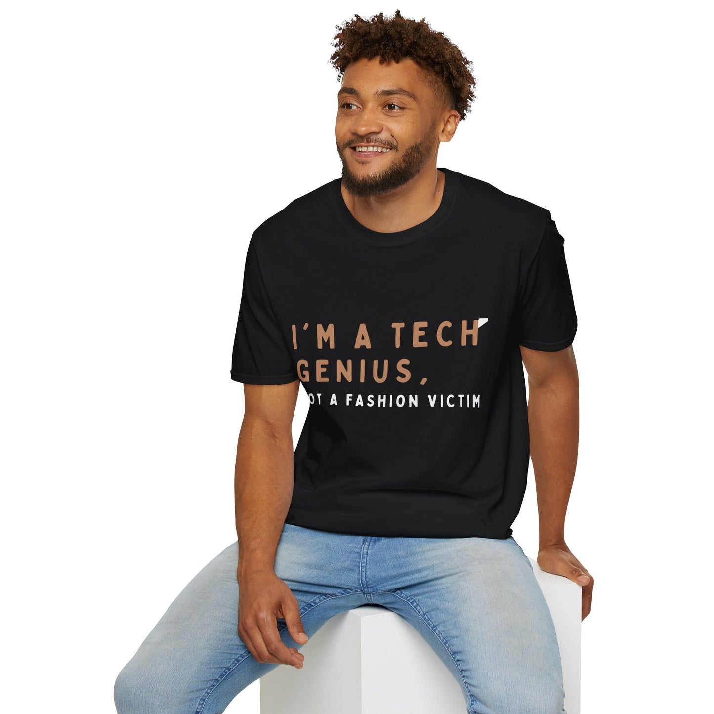 Am a Tech Genius not a Fashion Victim Tee