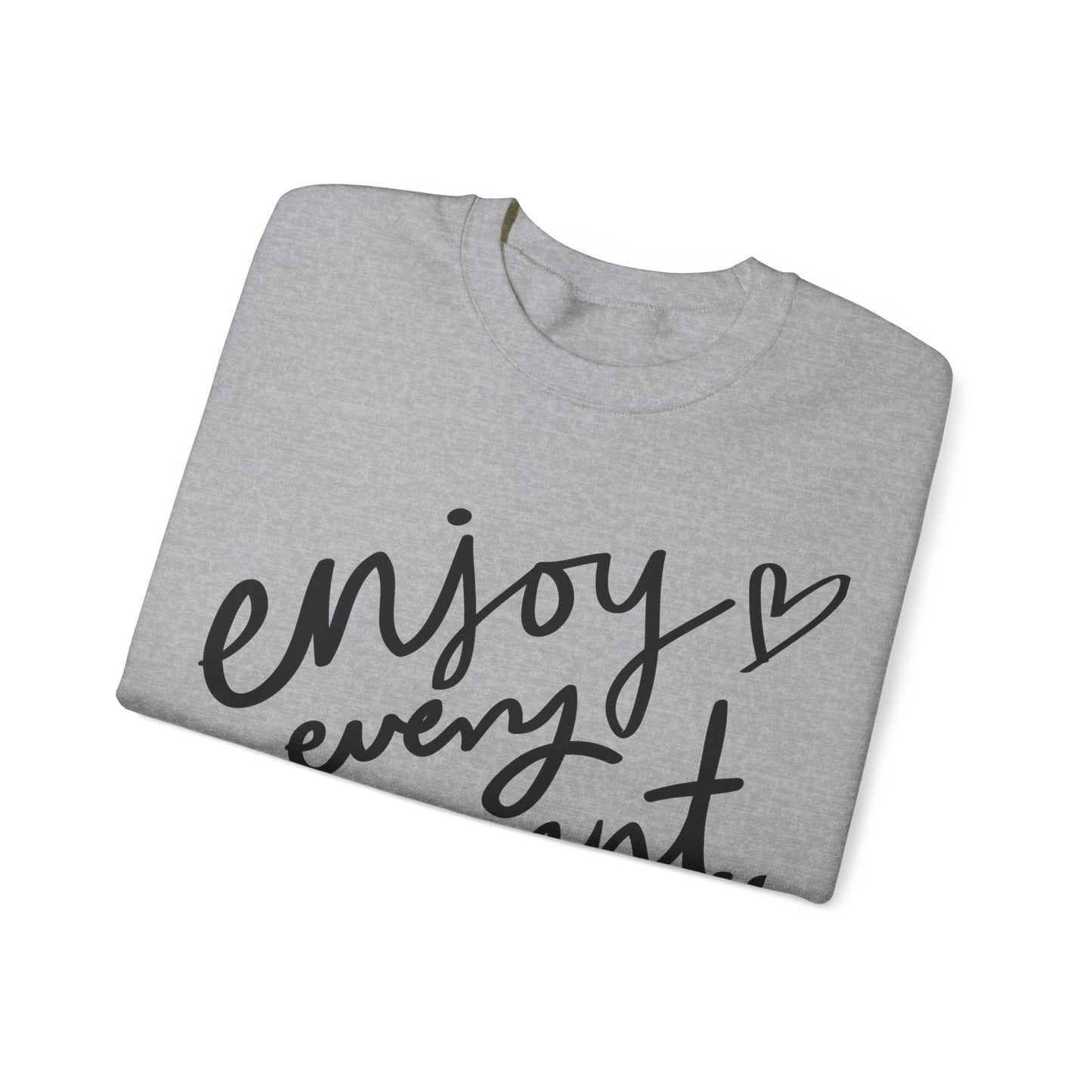 Enjoy Every Moment Blend Crewneck Sweatshirt