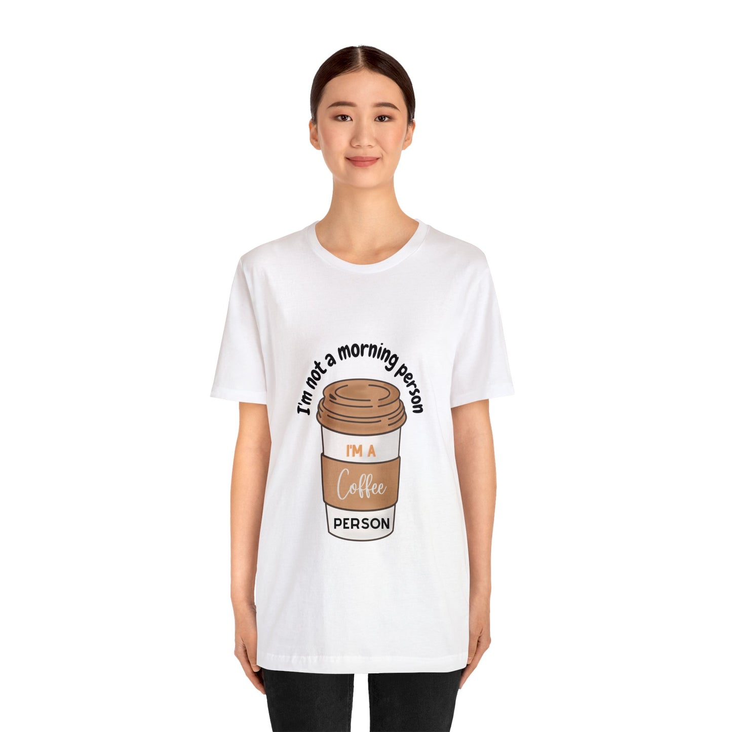 Coffee Person Unisex Jersey Short Sleeve Tee