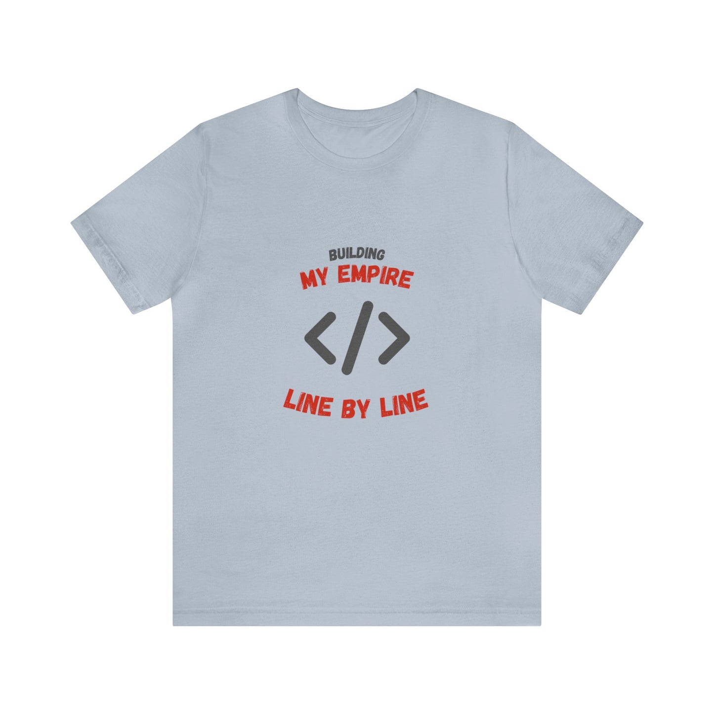 Building My Tech Empire Short Sleeve Tee